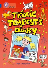 Trixie Tempest's Diary: Band 16/Sapphire (Collins Big Cat)