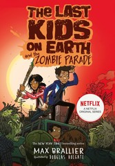 Last Kids on Earth and the Zombie Parade (The Last Kids on Earth)