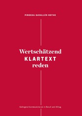 Wertschätzend Klartext reden