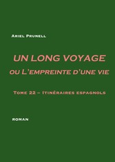 Un long voyage ou L&apos;empreinte d&apos;une vie - tome 22