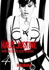 Haus Justine. Die Erfüllung einer Sklavin - Folge 4