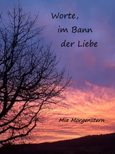 Worte, im Bann der Liebe