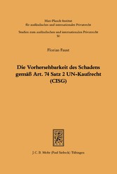 Die Vorhersehbarkeit des Schadens gemäss Art. 74 S.2 UN-Kaufrecht (CISG)