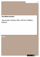 Autonomes Fahren. Wer soll bei Unfällen haften?