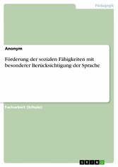 Förderung der sozialen Fähigkeiten mit besonderer Berücksichtigung der Sprache