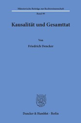 Kausalität und Gesamttat.