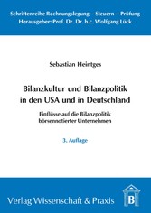 Bilanzkultur und Bilanzpolitik in den USA und in Deutschland.