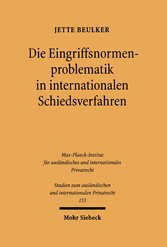 Die Eingriffsnormenproblematik in internationalen Schiedsverfahren