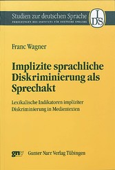 Implizite sprachliche Diskriminierung als Sprechakt