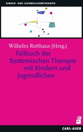 Fallbuch der Systemischen Therapie mit Kindern und Jugendlichen