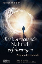 Beeindruckende  Nahtoderfahrungen