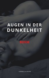 Augen in der Dunkelheit BDSM