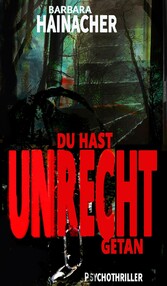 Du hast Unrecht getan