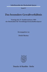 Das besondere Gewaltverhältnis.