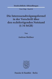 Die Interessenabwägungsformel in der Vorschrift über den rechtfertigenden Notstand (§ 34 StGB).