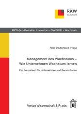 Management des Wachstums - Wie Unternehmen Wachstum lernen.