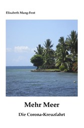 Mehr Meer - Die Corona-Kreuzfahrt