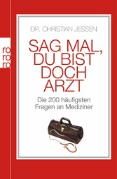 Sag mal, du bist doch Arzt