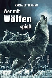 Wer mit Wölfen spielt