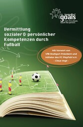 Vermittlung sozialer und persönlicher Kompetenzen durch Fußball