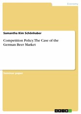 Competition Policy. The Case of the German Beer Market