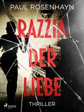 Razzia der Liebe - Thriller