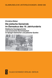 Die jüdische Gemeinde im Damaskus des 19. Jahrhunderts.