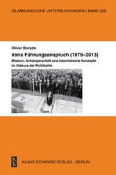 Irans Führungsanspruch (1979-2013)