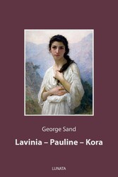 Lavinia, Pauline, Kora