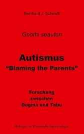 Autismus - &quot;Blaming the Parents&quot;