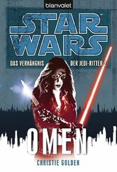 Star Wars. Das Verhängnis der Jedi-Ritter. Omen