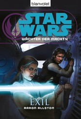 Star Wars. Wächter der Macht 4. Exil