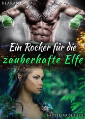 Ein Rocker für die zauberhafte Elfe