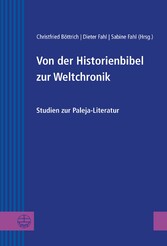 Von der Historienbibel zur Weltchronik