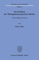 Das Problem der Tötungshemmung beim Mörder.