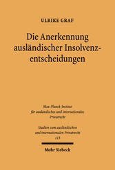 Die Anerkennung ausländischer Insolvenzentscheidungen