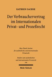 Der Verbrauchervertrag im Internationalen Privat- und Prozeßrecht