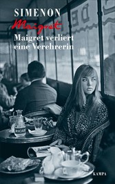 Maigret verliert eine Verehrerin