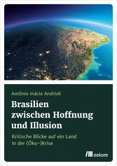 Brasilien zwischen Hoffnung und Illusion