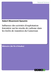 Influence des activités d'exploitation forestière sur les stocks de carbone dans les forêts de transition du Cameroun