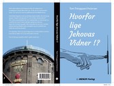 Hvorfor lige Jehovas Vidner!?