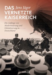 Das vernetzte Kaiserreich