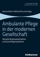 Ambulante Pflege in der modernen Gesellschaft