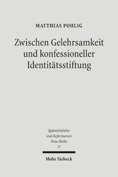 Zwischen Gelehrsamkeit und konfessioneller Identitätsstiftung