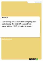 Darstellung und kritische Würdigung der Einführung des IFRS 15 anhand von ausgewählten DAX30-Unternehmen