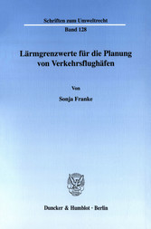 Lärmgrenzwerte für die Planung von Verkehrsflughäfen.