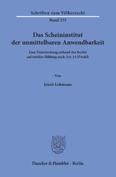 Das Scheininstitut der unmittelbaren Anwendbarkeit.