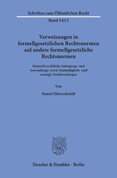 Verweisungen in formellgesetzlichen Rechtsnormen auf andere formellgesetzliche Rechtsnormen.