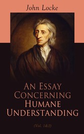 An Essay Concerning Humane Understanding (Vol. 1&2)