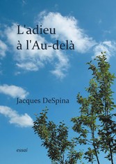 L&apos;adieu à l&apos;Au-delà